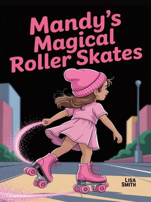 cover image of Mandy's Magical Roller Skates